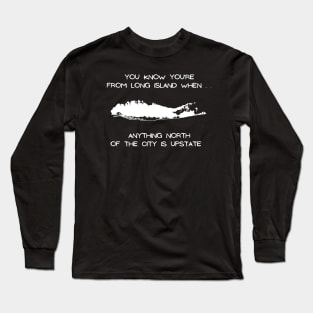 Long Island North of the City Long Sleeve T-Shirt